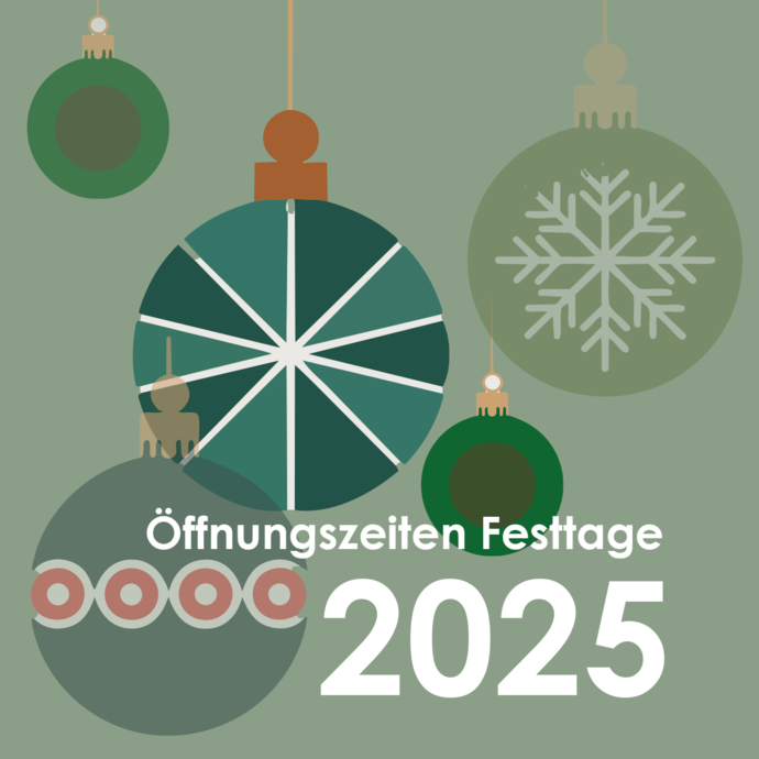 Öffnungszeiten Festtage 2025 Interne Seite: Öffnungszeiten Festtage 2025